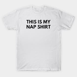 THIS IS MY NAP SHIRT T-Shirt